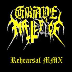 Grave Malefice - Rehearsal MMX