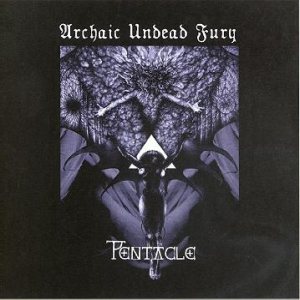 Pentacle - Archaic Undead Fury