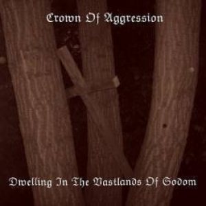Crown of Aggression - Dwelling in the Vastlands of Sodom