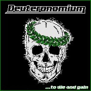 Deuteronomium - To Die and Gain