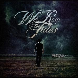 We Rise the Tides - Rests At Sea