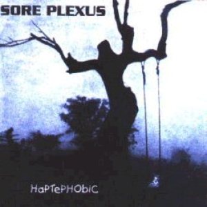 Sore Plexus - HaPTePHObiC