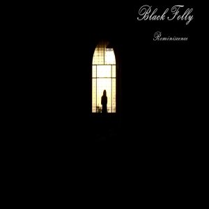 Black Folly - Reminiscence