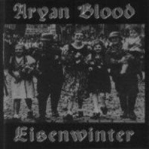Aryan Blood - Aryan Blood/Eisenwinter