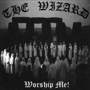 The Wizar'd - Worship Me!