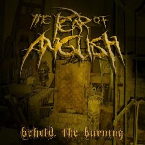 The Pear of Anguish - Behold the Burning