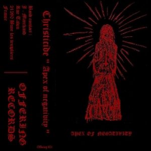 Christicide - Apex of Negativity