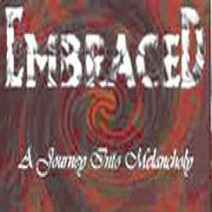 Embraced - A Journey Into Melancholy