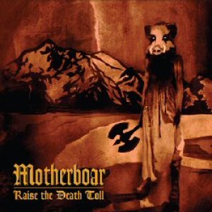 Motherboar - Raise the Death Toll