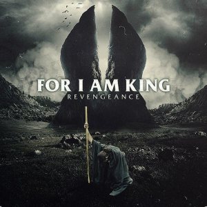 For I Am King - Revengeance