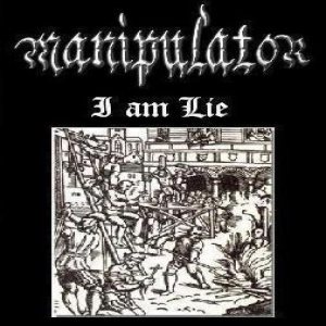 Manipulator - I Am Lie