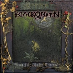 Black Queen - March of the Obsidian Triumvirate