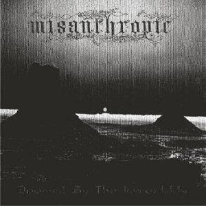 Misanthropic - Doomed By the Immortality