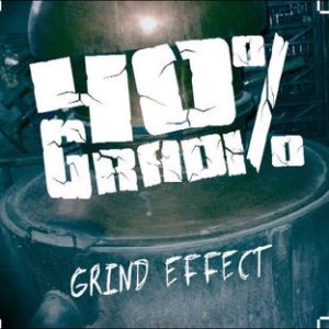40 Gradi - Grind Effect