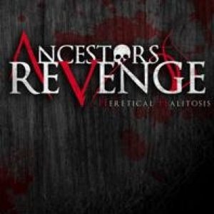 Ancestors Revenge - Heretical Halitosis