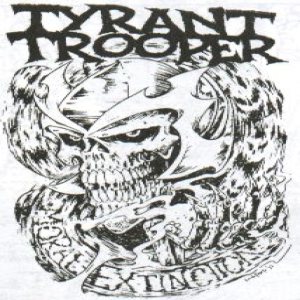 Tyrant Trooper - Moral Extinction