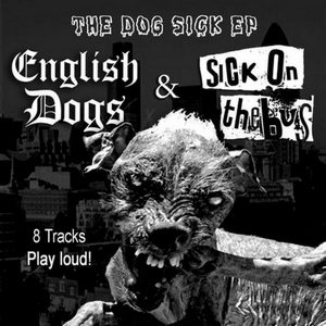 Sick on the Bus/English Dogs - The Dog Sick EP