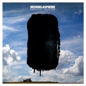 Necroblaspheme - Destination: Nulle Part