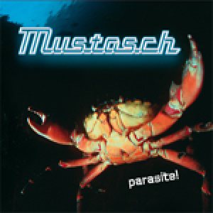 Mustasch - Parasite !