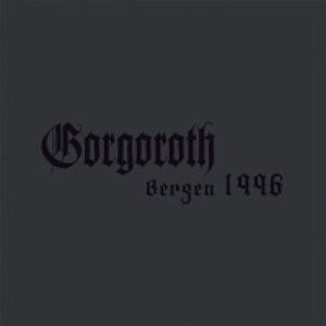 Gorgoroth - Bergen 1996