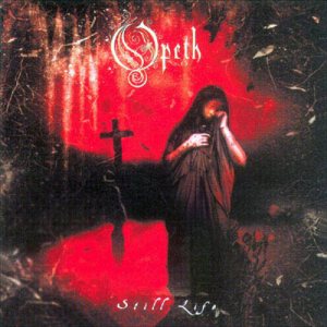 Opeth - Still Life