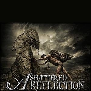 A Shattered Reflection - A Shattered Reflection