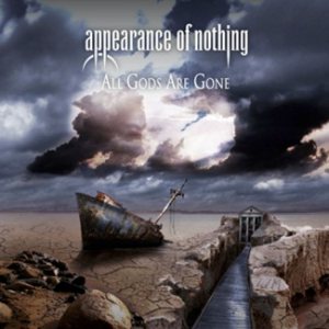 Appearance of Nothing - All Gods Are Gone