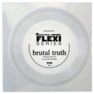 Brutal Truth - Decibel Flexi Series 1