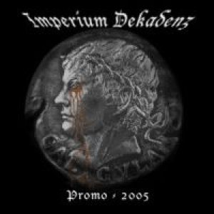 Imperium Dekadenz - Promo 2005