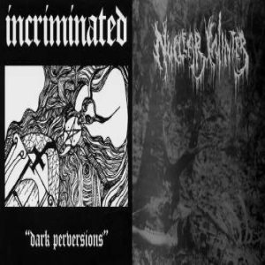 Incriminated / Nuclear Winter - Incriminated / Nuclear Winter