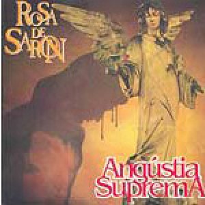 Rosa de Saron - Angústia Suprema