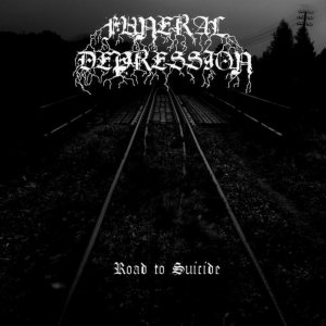 Funeral Depression - Road to Suicide