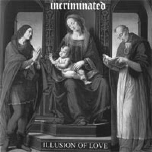 Incriminated - Illusion of Love