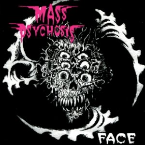 Mass Psychosis - Face