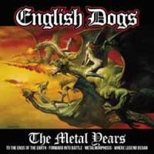English Dogs - The Metal Years