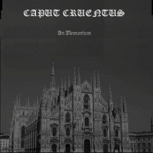 Caput Cruentus - In Memorium