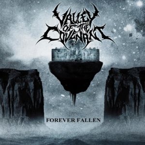 Valley of the Covenant - Forever Fallen