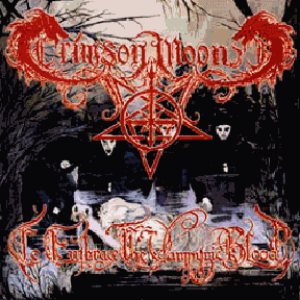 Crimson Moon - To Embrace the Vampyric Blood