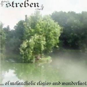 Streben - ... of Melancholic Elegies and Wanderlust