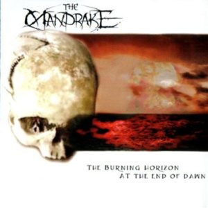 The Mandrake - The Burning Horizon at the End of Dawn