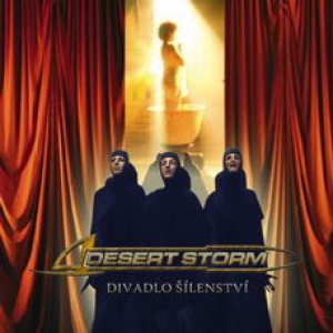 Desert Storm - Divadlo šílenství