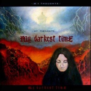 My Darkest Time - My Thoughts