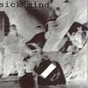 Sick Mind - Sick Mind