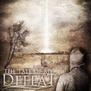 The Tale of My Defeat - The Tale of My Defeat