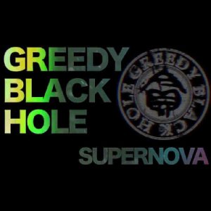 Greedy Black Hole - Supernova