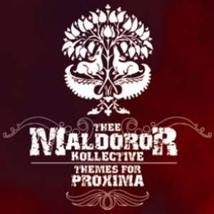 Thee Maldoror Kollective - Themes for Proxima