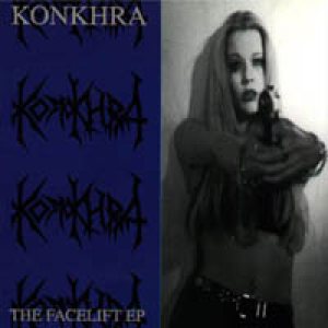 Konkhra - The Facelift EP