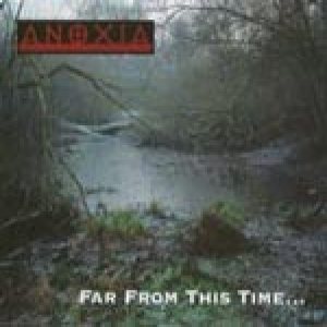 Anoxia - Far from This Time