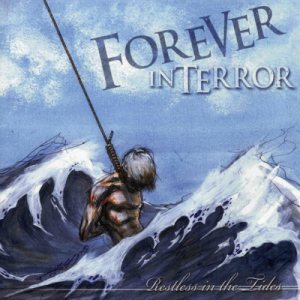 Forever In Terror - Restless in the Tides