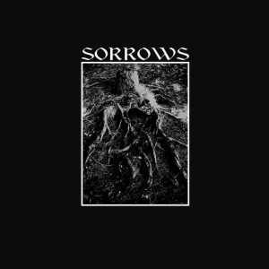 Sorrows - Sorrows